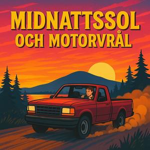 Midnattsol och Motorvrål