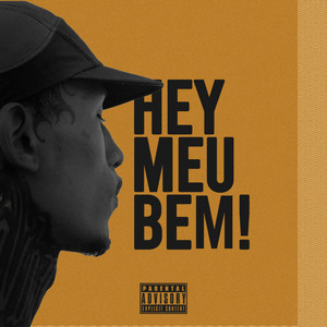 Hey Meu Bem (Explicit)