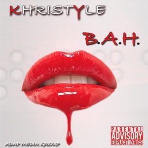 B.A.H. Bomb Ass Head (Explicit)