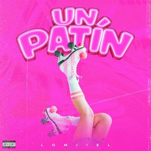 Un Patin (Explicit)