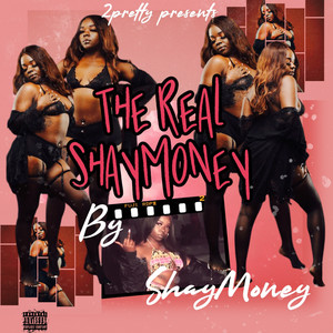 The Real ShayMoney (Explicit)