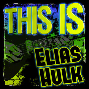 This Is Elias Hulk