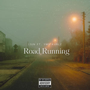 Road Running (feat. Ymn Kurlz) (Explicit)