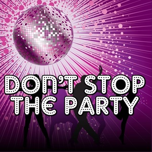 Don't Stop the Party!