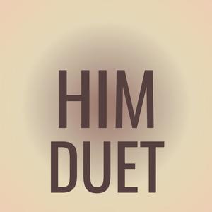 Him Duet