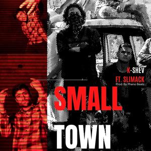 Small Town (feat. Slimack, Pheno Beatz & Tabish Wani) (Explicit)