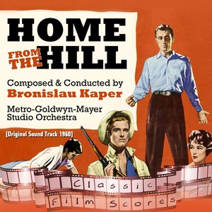 Home from the Hill (Original Motion Picture Soundtrack)