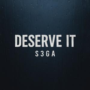 Deserve it (Explicit)