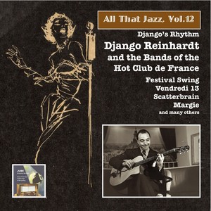 ALL THAT JAZZ, Vol. 12 - Django Reinhardt and the Bands of the Hot Club de France (1939-1942)