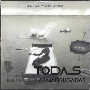 Todas las madrugadas (feat. Arael Melodico)
