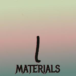 I Materials