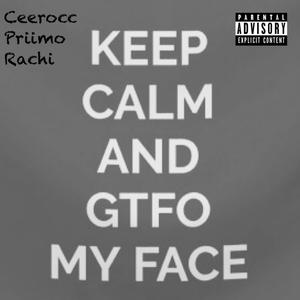G.T.F.O My Face (Explicit)