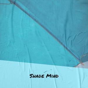 Shade Mind