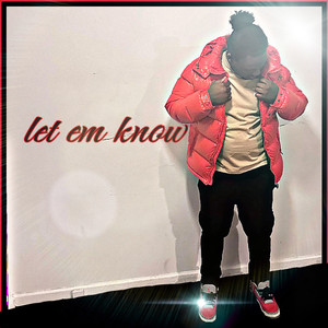 Let Em Know (Explicit)