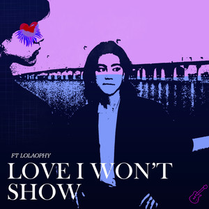 Love I Won't Show