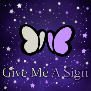 Give Me A Sign (feat. CletusTheYuppy) (Explicit)