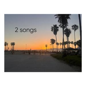 2 songs
