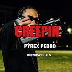 Creepin (Explicit)