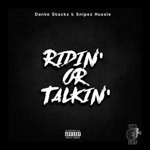 Ridin' or Talkin' (Explicit)