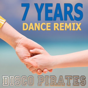 7 Years (Dance Remix)