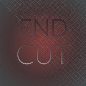 End Cut