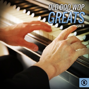 Old Doo Wop Greats, Vol. 3