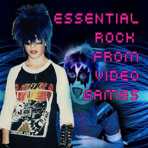Essential Rock From Video Games