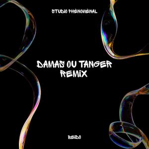 DAMAS ou TANGER (feat. Willy Bank) (REMIX|Explicit)