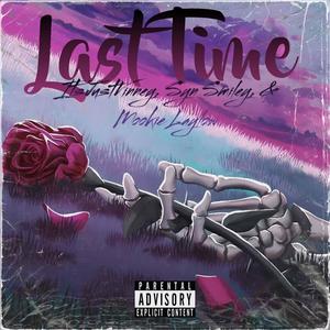 Last Time (feat. SynSmiley & Mookie Laylow) [Explicit]