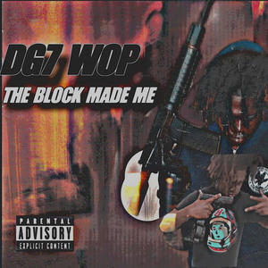 The Block Made Me (Explicit)