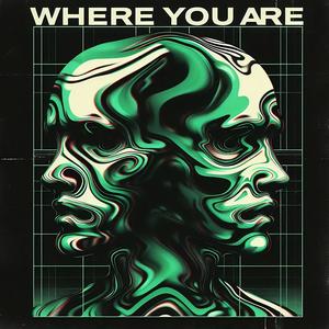 Where You Are