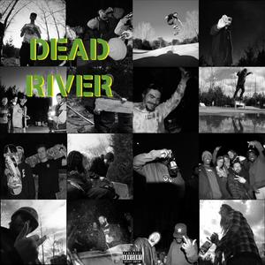 DEAD RIVER (Explicit)