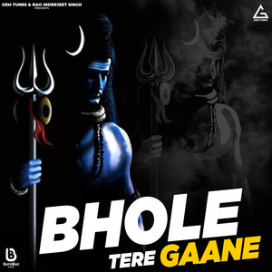 Bhole Tere Gaane