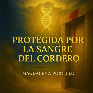 PROTEGIDA POR LA SANGRE DE JESÚS