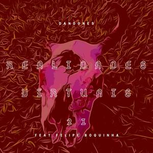 Realidades Virtuais 21(feat. Felipe Boquinha)