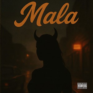Mala (Explicit)
