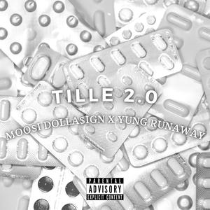 TILLE 2.0(feat. yung runaway) (Explicit)