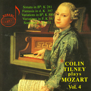 Colin Tilney Plays Mozart Vol. 4