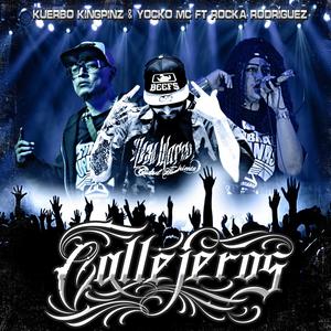 Kuerbo Kingpinz & Yocko Mc - Callejeros (feat. Rocka Rodriguez & Monk E.S.D.B) (Explicit)