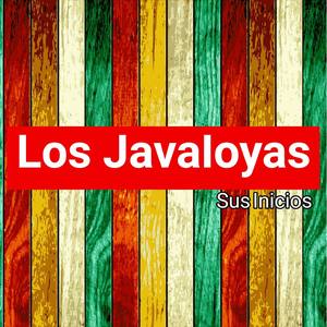 Los Javaloyas: Sus Inicios