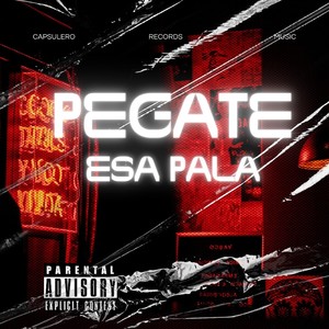 PEGATE ESA PALA (Explicit)
