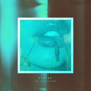 Titles (Ege Güner Remix|Explicit)