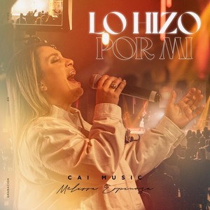 Lo Hizo por Mi (En Vivo) [feat. Melissa Espinoza]