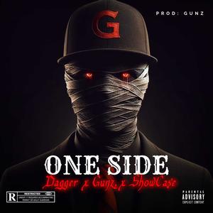 ONE SIDE (feat. Showcase & Gunz) [Explicit]