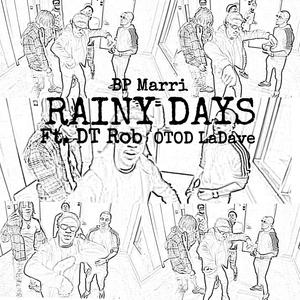 Rainy Days (feat. DT Rob & OTOD LaDave) (Explicit)