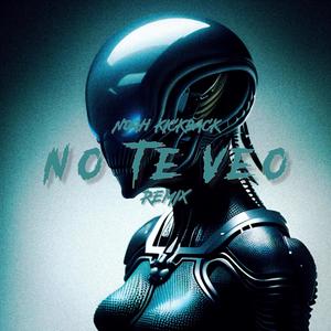 NO TE VEO (Techno Remix)