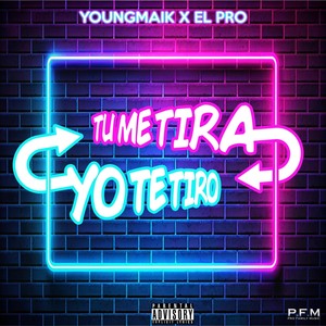 TU ME TIRA YO TE TIRO (Explicit)