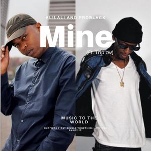 Mine (feat. Trip zw)