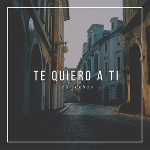 Te Quiero a Ti