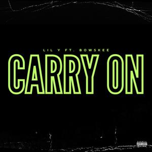 carry on (feat. Bowskee) [Explicit]